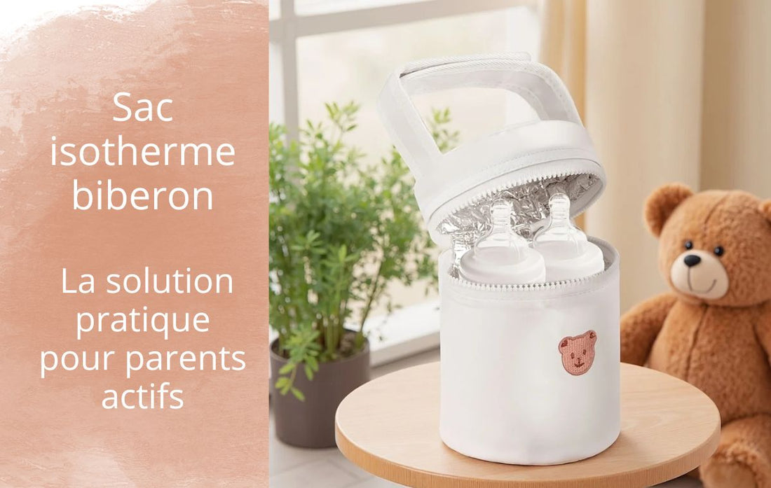 Blog sac isotherme biberon solution pratique 