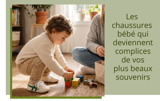 Chaussures bébé complices de vos plus beaux souvenirs